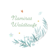 Namiras Waldtaufe